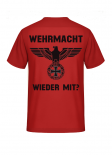 Wehrmacht wieder mit? T-Shirt