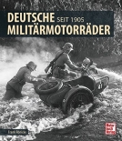 Deutsche Militärmotorräder: Seit 1905 Gebundenes Buch