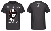 Wo wir sind ist vorn Wehrmacht Soldat T-Shirt