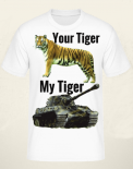 Your Tiger, My Tiger - T-Shirt