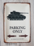 Parking only for german Tanks - Blechschild