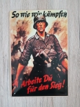 So wie wir kämpfen, arbeite Du für den Sieg! - Blechschild