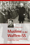 Muslime in der Waffen-SS: Erinnerungen an die bosnische Division Handžar (1943–1945)
