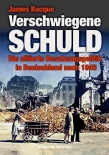 Verschwiegene Schuld: Die alliierte Besatzungspolitik in Deutschland nach 1945